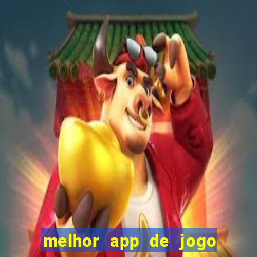 melhor app de jogo para ganhar dinheiro